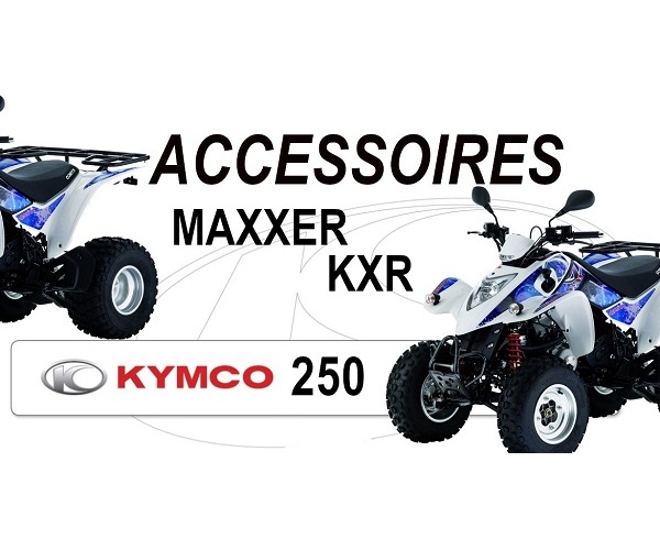 Accessoires KXR/MAXXER 250 Accessoires Kymco KXR/MAXXER 250  origine KYMCO 250CC