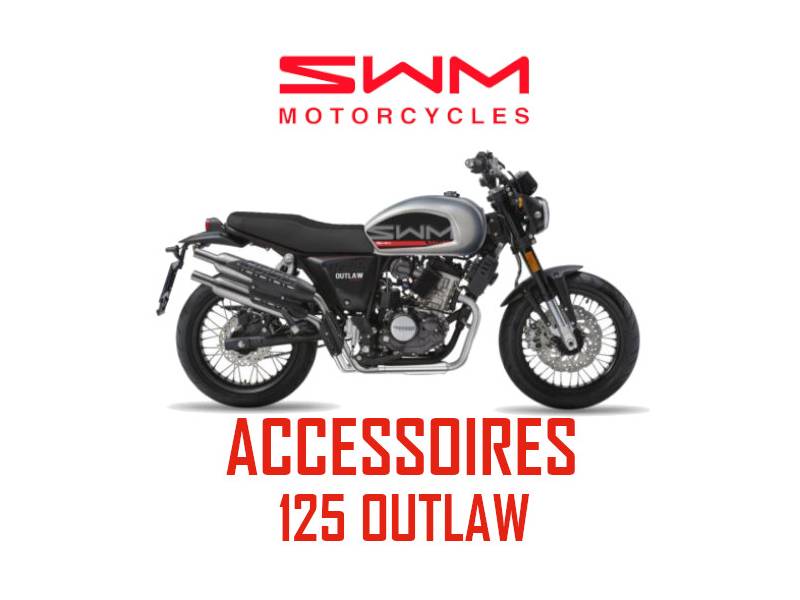 ACCESSOIRES SWM OUTLAW 125 Explorez le monde en toute liberté avec les accessoires complets pour votre Outlaw 125 SWM origine SWM -DISPO