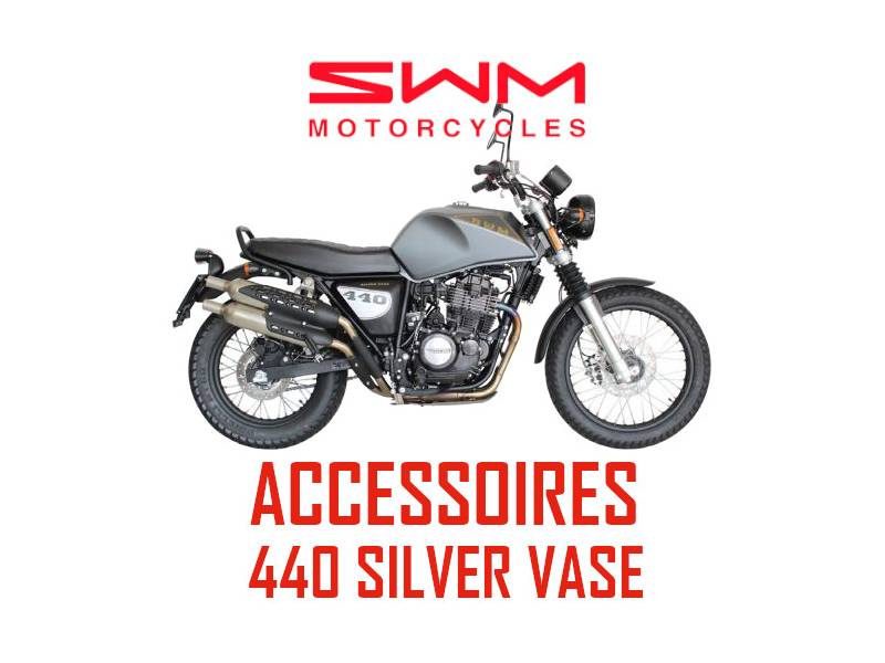 ACCESSOIRES SWM SILVER VASE 440 LES ACCESSOIRES SWM SILVER VASE 440 EURO3 ET EURO4 origine SWM -DISPO