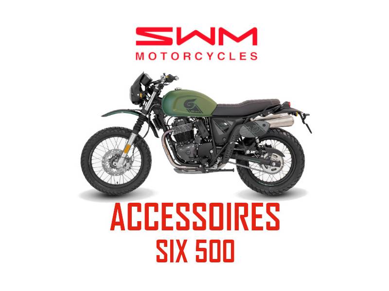 LES ACCESSOIRES SWM SIX6 500 EURO4 ET EURO5