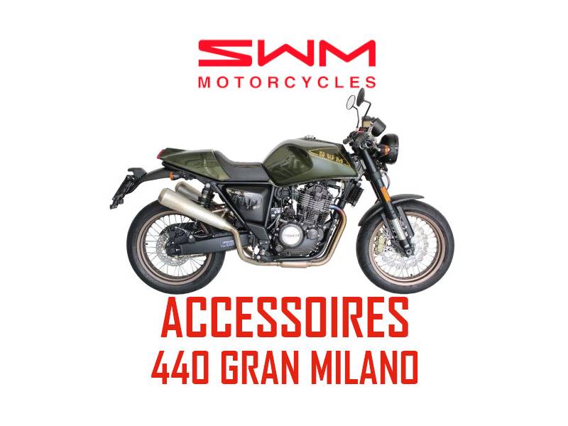 ACCESSOIRES SWM GRAN MILANO 440 LES ACCESSOIRES SWM GRAN MILANO 440 EURO3 ET EURO4 origine SWM -DISPO