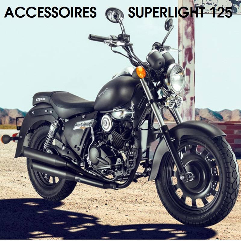 ACCESSOIRES pour SUPERLIGHT 125  origine KEEWAY 