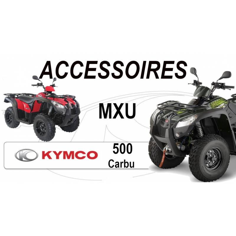 Accessoires MXU 500 Carbu / Greenline Accessoires MXU 500 Carbu / Greenline origine KYMCO 